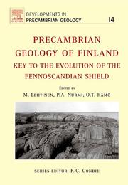 Precambrian geology of Finland by Martti Lehtinen, Pekka A. Nurmi, O.T. Rämö