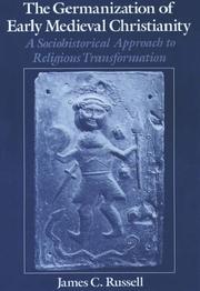 Cover of: The Germanization of Early Medieval Christianity by James C. Russell