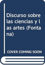 Cover of: Discurso sobre las ciencias y las artes by Jean-Jacques Rousseau, Francesc Lluis Cardona Castro