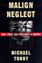 Cover of: Malign Neglect: Race, Crime, and Punishment in America