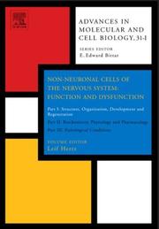 Cover of: Non-Neuronal Cells of the Nervous System: Function and Dysfunction: Part I: Structure, Organization, Development and Regeneration<BR> Part II: Biochemistry, ... (Advances in Molecular and Cell Biology)