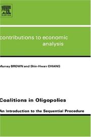 Cover of: Coalitions in Oligopolies: An Introduction to the Sequential Procedures (Contributions to Economic Analysis)