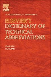 Elsevier's dictionary of technical abbreviations in English and Russian by M. Rosenbert, M. Rosenberg, S. Bobryakov