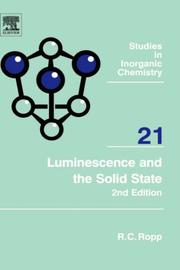 Cover of: Luminescence and the solid state | R. C. Ropp