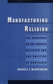 Manufacturing religion by Russell T. McCutcheon