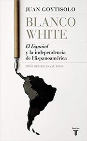 Cover of: Blanco White: El Español y la independencia de Hispanoamérica