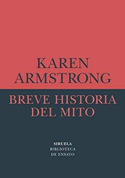 Cover of: Breve historia del mito by Karen Armstrong, Gemma Rovira Ortega (translator)
