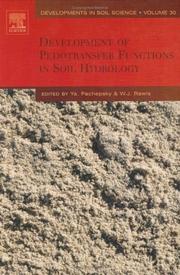 Cover of: Development of Pedotransfer Functions in Soil Hydrology, Volume 30 (Developments in Soil Science)