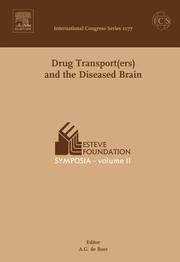 Cover of: Drug tranport(ers) and the diseased brain: proceedings of the Esteve Foundation Symposium 11, held between 6 and 9 October 2004, S'Agaró (Girona), Spain