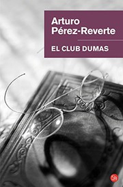 Cover of: El club Dumas / Club Dumas by Arturo Pérez-Reverte