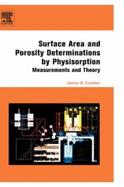 Cover of: Surface Area and Porosity Determinations by Physisorption by James B. Condon