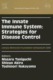 Cover of: The Innate Immune System: Strategies for Disease Control: Proceedings of the Uehara Memorial Foundation Symposium on the Innate Immune System by 