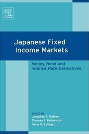 Cover of: Japanese Fixed Income Markets: Money, Bond and Interest Rate Derivatives
