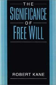 The significance of free will by Kane, Robert
