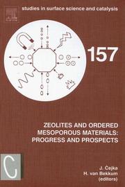Cover of: Zeolites and ordered mesoporous materials: progress and prospects : the 1st FEZA School on Zeolites, Prague, Czech Republic, August 20-21, 2005