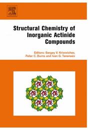 Structural chemistry of inorganic actinide compounds by Sergey V. Krivovichev