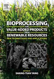 Bioprocessing for Value-Added Products from Renewable Resources by Shang-Tian Yang