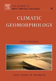 Cover of: Climatic Geomorphology, Volume 8 (Developments in Earth Surface Processes) by M. Gutierrez Elorza