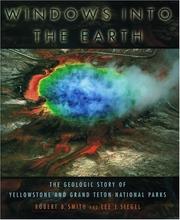 Cover of: Windows into the Earth: The Geologic Story of Yellowstone and Grand Teton National Parks