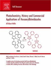 Cover of: Photochemistry, History and Commercial Applications of Hexaarylbiimidazoles: All about HABIs