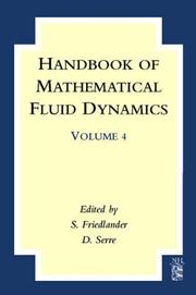 Cover of: Handbook of Mathematical Fluid Dynamics, Volume 4 by 