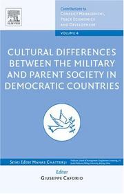 Cover of: Cultural Differences Between the Military and Parent Society in Democratic Countries, Volume 4 (Conflict Management, Peace Economics and Development)
