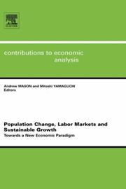 Cover of: Population Change, Labor Markets and Sustainable Growth, Volume 281: Towards a New Economic Paradigm (Contributions to Economic Analysis) (Contributions to Economic Analysis)