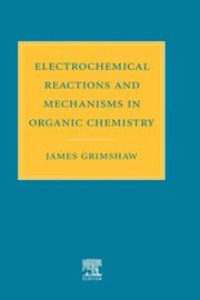 Electrochemical reactions and mechanisms in organic chemistry by James Grimshaw