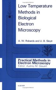 Low temperature methods in biological electron microscopy by A. W. Robards
