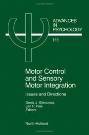 Cover of: Motor control and sensory motor integration: issues and directions