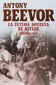 Cover of: La ultima apuesta de Hitler by Antony Beevor