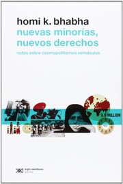 Cover of: Nuevas minorias, nuevos derechos by Mariano Siskind, Homi K. Bhabha, Siglo XXI Editores