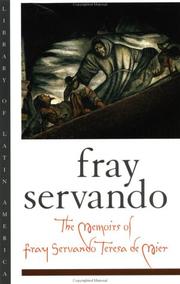 The memoirs of Fray Servando Teresa de Mier by José Servando Teresa de Mier Noriega y Guerra