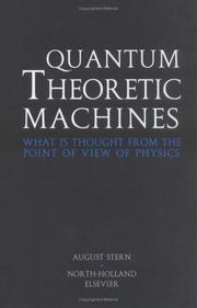 Cover of: Quantum theoretic machines by August Stern