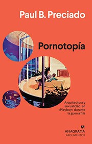Cover of: Pornotopía: Arquitectura y sexualidad en «Playboy» durante la guerra fría