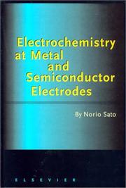Cover of: Electrochemistry at metal and semiconductor electrodes by Norio Sato