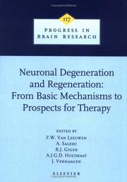 Cover of: Neuronal Degeneration and Regeneration: From Basic Mechanisms to Prospects for Therapy (Progress in Brain Research)