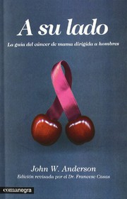 Cover of: A su lado: La guía del cáncer de mama dirigida a hombres