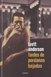Cover of: Tardes de persianas bajadas by Brett Anderson, Federico Corriente Basús