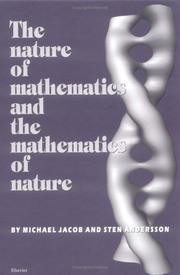 Cover of: The nature of mathematics and the mathematics of nature