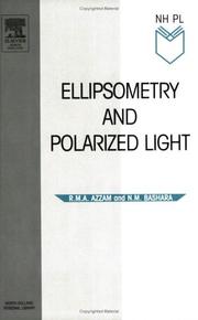 Cover of: Ellipsometry and Polarized Light, First Edition (North-Holland Personal Library) by R.M.A. Azzam, N.M. Bashara&Dagger;