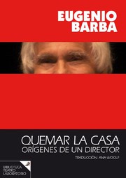 Cover of: Quemar la casa: Orígenes de un director