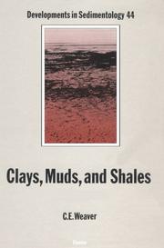 Clays, muds, and shales by Weaver, Charles E.