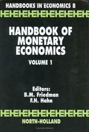 Cover of: Handbook of Monetary Economics Volume 1 (Handbook of Monetary Economics) by 