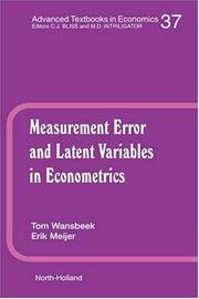 Cover of: Measurement Error and Latent Variables in Econometrics (Advanced Textbooks in Economics) | T. Wansbeek