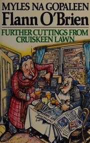 Cover of: Further Cuttings from Cruiskeen Lawn by Flann O'Brien (Myles Na gopaleen)