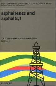 Cover of: Asphaltenes and asphalts by edited by T.F. Yen and G.V. Chilingarian.