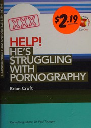 Cover of: Help! He's struggling with pornography