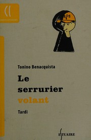 Le serrurier volant by Tonino Benacquista