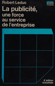 Cover of: La Publicité: une force au service de l'entreprise